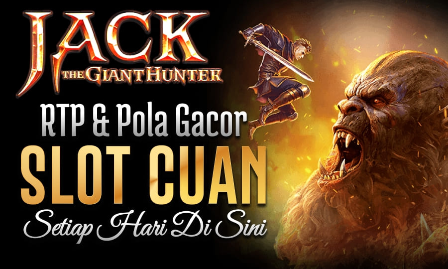 Pertama Slot Paling Gacor Jack The Giant Hunter: RTP & Pola Gacor Menjadi Slot Paling Cuan Setiap Hari di Sini